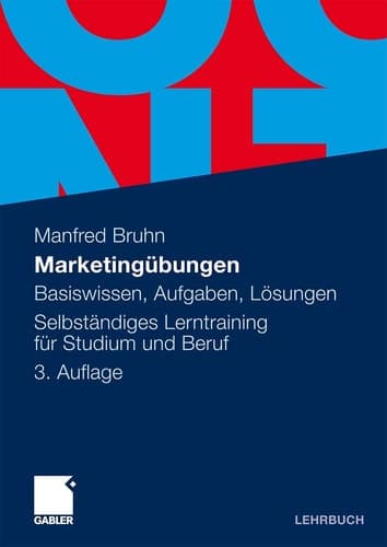 Marketingübungen Basiswissen, Aufgaben, Lösungen. Selbständiges Lerntraining für Studium und Beruf