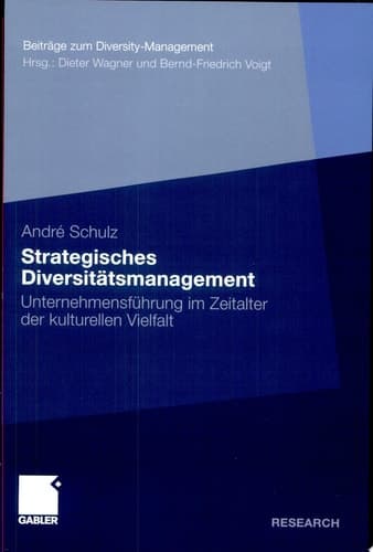 Strategisches Diversitätsmanagement Unternehmensführung im Zeitalter der kulturellen Vielfalt