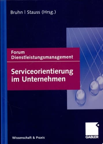 Serviceorientierung im Unternehmen Forum Dienstleistungsmanagement