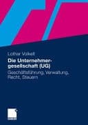 Die Unternehmergesellschaft (UG) Geschäftsführung, Verwaltung, Recht, Steuern