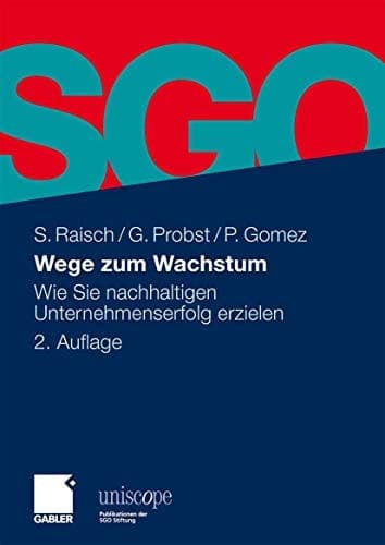 Wege zum Wachstum Wie Sie nachhaltigen Unternehmenserfolg erzielen