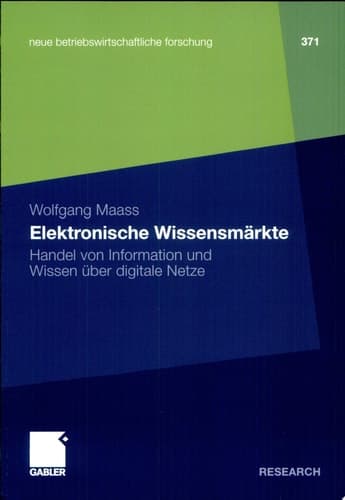 Elektronische Wissensmärkte Handel von Information und Wissen über digitale Netze