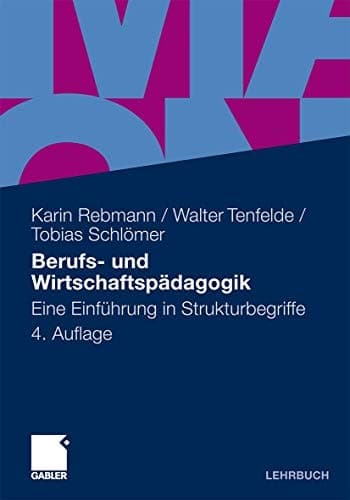Berufs- und Wirtschaftspädagogik Eine Einführung in Strukturbegriffe