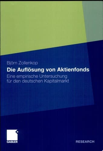 Die Auflösung von Aktienfonds Eine empirische Untersuchung für den deutschen Kapitalmarkt