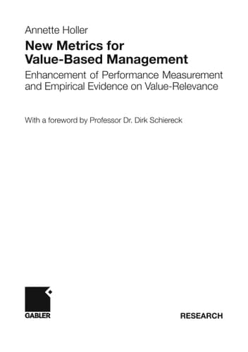 New Metrics for Value-Based Management Enhancement of Performance Measurement and Empirical Evidence on Value-Relevance