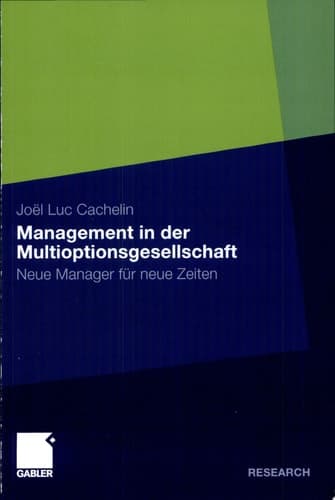 Management in der Multioptionsgesellschaft Neue Manager für neue Zeiten