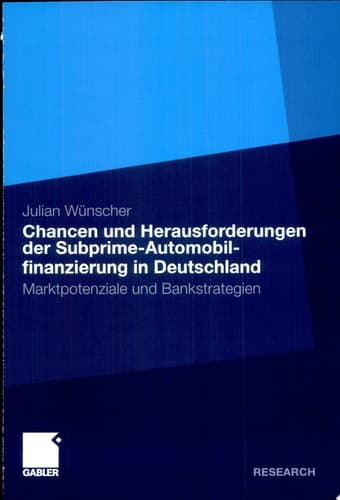 Chancen und Herausforderungen der Subprime-Automobilfinanzierung in Deutschland Marktpotenziale und Bankstrategien