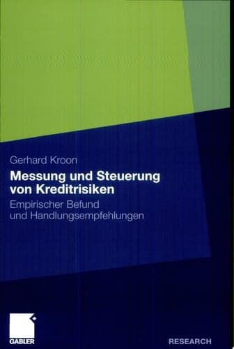 Messung und Steuerung von Kreditrisiken Empirischer Befund und Handlungsempfehlungen
