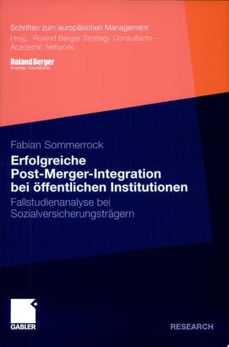 Erfolgreiche Post-Merger-Integration bei öffentlichen Institutionen Fallstudienanalyse bei Sozialversicherungsträgern