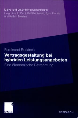 Vertragsgestaltung bei hybriden Leistungsangeboten Eine ökonomische Betrachtung