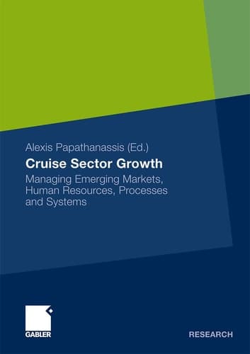 Cruise Sector Growth Managing Emerging Markets, Human Resources, Processes and Systems