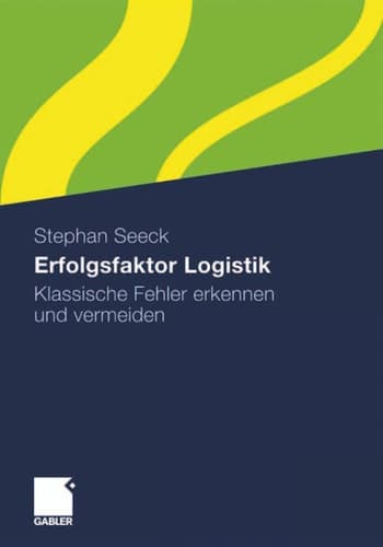 Erfolgsfaktor Logistik Klassische Fehler erkennen und vermeiden