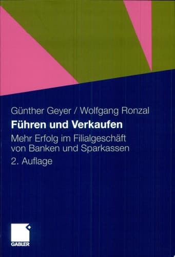 Führen und Verkaufen Mehr Erfolg im Filialgeschäft von Banken und Sparkassen