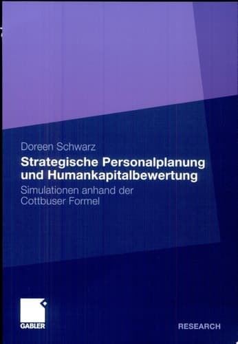 Strategische Personalplanung und Humankapitalbewertung Simulationen anhand der Cottbuser Formel