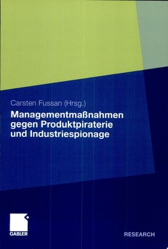Managementmaßnahmen gegen Produktpiraterie und Industriespionage