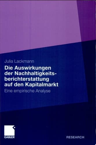 Die Auswirkungen der Nachhaltigkeitsberichterstattung auf den Kapitalmarkt Eine empirische Analyse