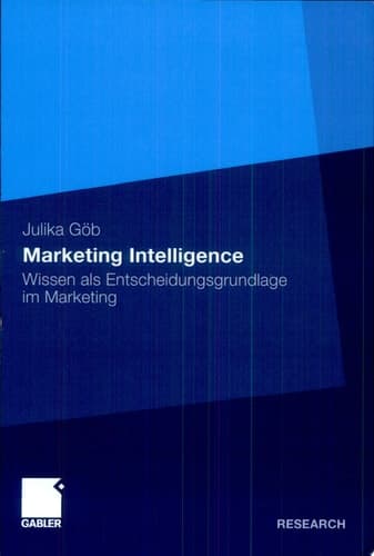 Marketing Intelligence Wissen als Entscheidungsgrundlage im Marketing