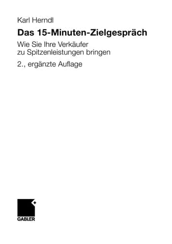 Das 15-Minuten-Zielgespräch Wie Sie Ihre Verkäufer zu Spitzenleistungen bringen