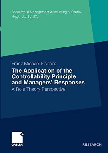 The Application of the Controllability Principle and Managers’ Responses A Role Theory Perspective