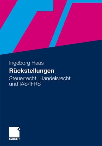Rückstellungen Steuerrecht, Handelsrecht und IAS/IFRS