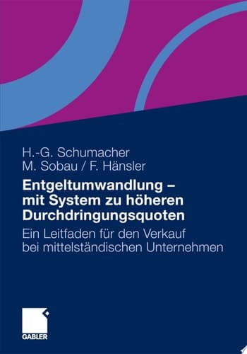 Entgeltumwandlung - mit System zu höheren Durchdringungsquoten Ein Leitfaden für den Verkauf bei mittelständischen Unternehmen