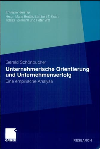 Unternehmerische Orientierung und Unternehmenserfolg Eine empirische Analyse