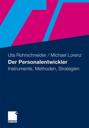 Der Personalentwickler Instrumente, Methoden, Strategien