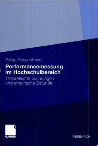 Performancemessung im Hochschulbereich Theoretische Grundlagen und empirische Befunde