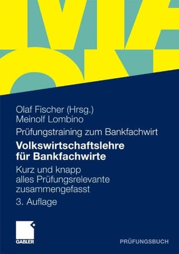 Volkswirtschaftslehre für Bankfachwirte kurz und knapp alles Prüfungsrelevante zusammengefasst