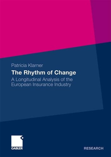 The Rhythm of Change A Longitudinal Analysis of the European Insurance Industry