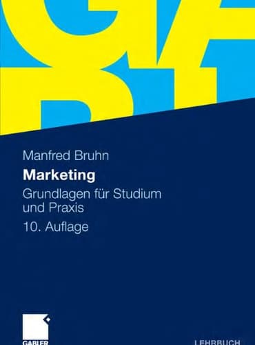 Marketing Grundlagen für Studium und Praxis