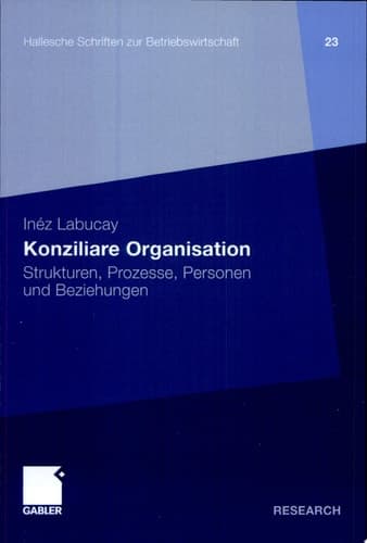 Konziliare Organisation Strukturen, Prozesse, Personen und Beziehungen