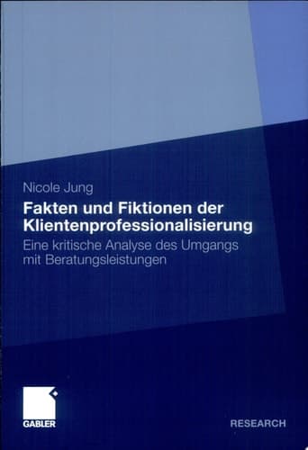 Fakten und Fiktionen der Klientenprofessionalisierung Eine kritische Analyse des Umgangs mit Beratungsleistungen