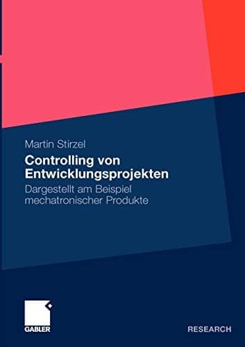 Controlling von Entwicklungsprojekten Dargestellt am Beispiel mechatronischer Produkte