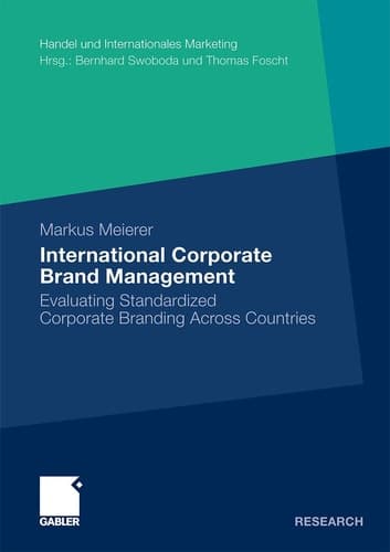 International Corporate Brand Management Evaluating Standardized Corporate Branding Across Countries