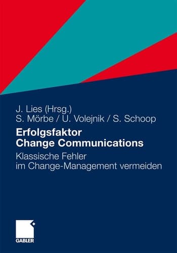 Erfolgsfaktor Change Communications Klassische Fehler im Change-Management vermeiden
