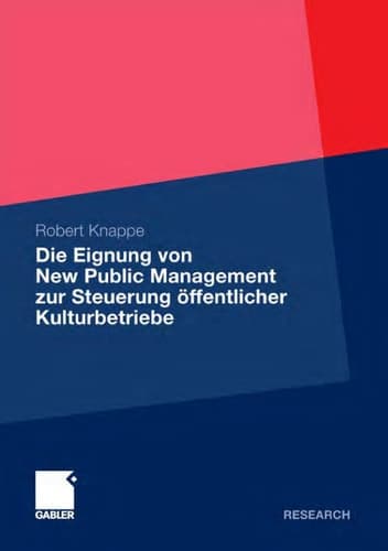 Die Eignung von New Public Management zur Steuerung öffentlicher Kulturbetriebe