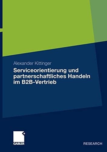 Serviceorientierung und partnerschaftliches Handeln im B2B-Vertrieb