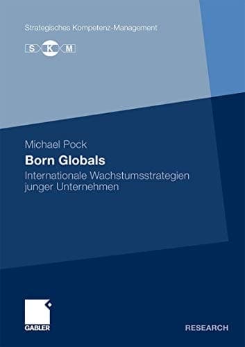 Born Globals Internationale Wachstumsstrategien junger Unternehmen