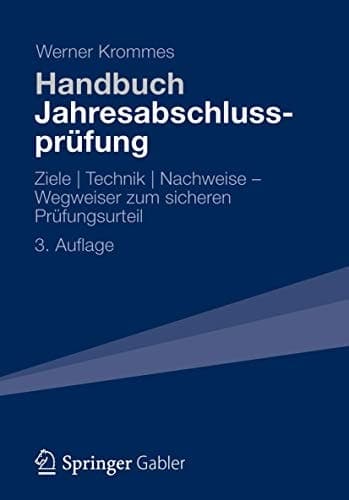 Handbuch Jahresabschlussprüfung Ziele | Technik | Nachweise - Wegweiser zum sicheren Prüfungsurteil