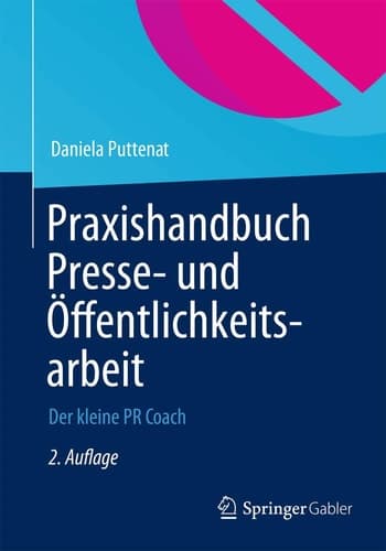 Praxishandbuch Presse- und Öffentlichkeitsarbeit Der kleine PR-Coach