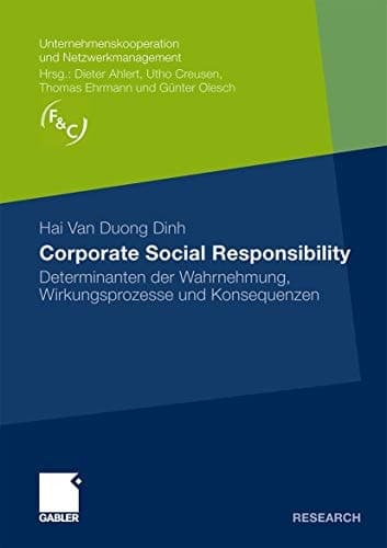 Corporate Social Responsibility Determinanten der Wahrnehmung, Wirkungsprozesse und Konsequenzen