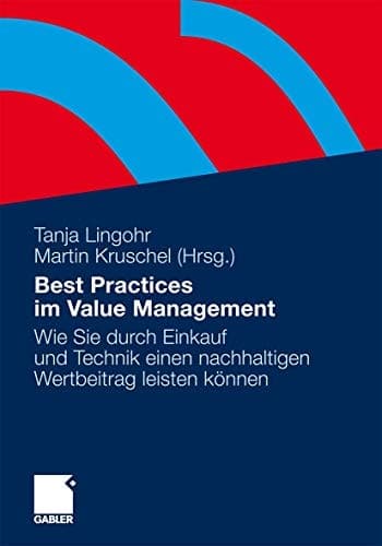 Best Practices im Value Management Wie Sie durch Einkauf und Technik einen nachhaltigen Wertbeitrag leisten können