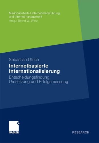 Internetbasierte Internationalisierung Entscheidungsfindung, Umsetzung und Erfolgsmessung