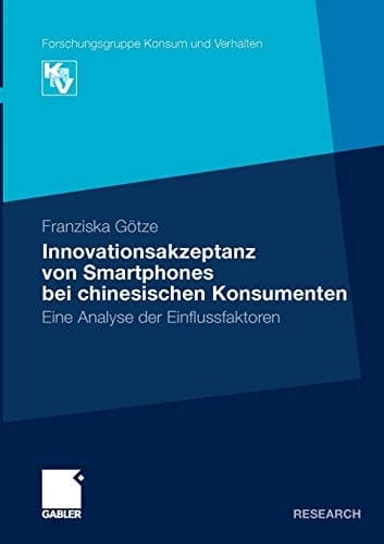 Innovationsakzeptanz von Smartphones bei chinesischen Konsumenten Eine Analyse der Einflussfaktoren
