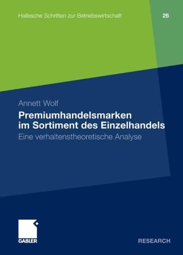 Premiumhandelsmarken im Sortiment des Einzelhandels Eine verhaltenstheoretische Analyse