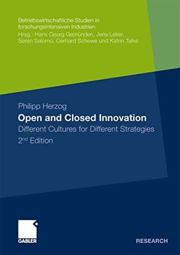 Open and Closed Innovation Different Cultures for Different Strategies