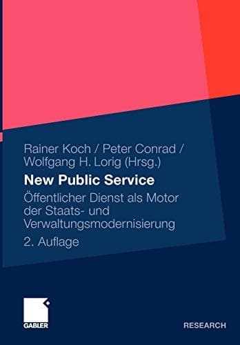 New Public Service Öffentlicher Dienst als Motor der Staats- und Verwaltungsmodernisierung