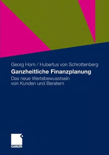 Ganzheitliche Finanzplanung Das neue Wertebewusstsein von Kunden und Beratern