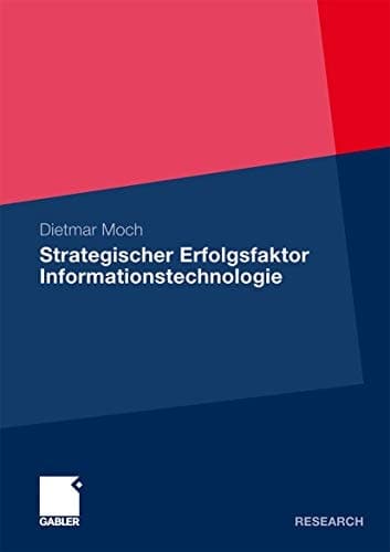 Strategischer Erfolgsfaktor Informationstechnologie Analyse des Wertbeitrags der Informationstechnologie zur Produktivitätssteigerung und Produktdifferenzierung
